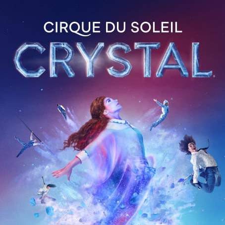 Learn more about Cirque du Soleil CRYSTAL
