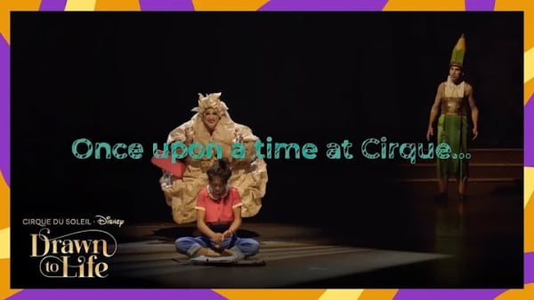 Drawn to Life - Cirque du Soleil