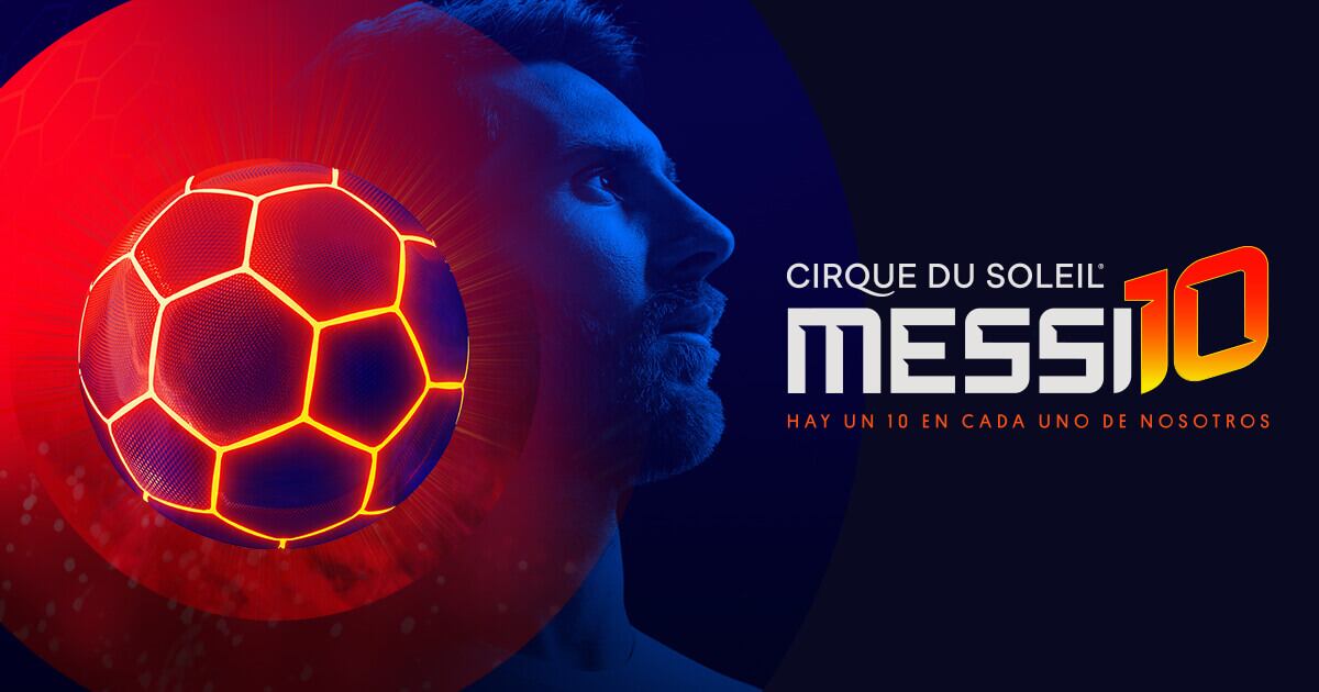 Messi10 Touring Show. See tickets and deals Cirque du