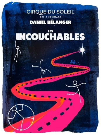 Cirque du Soleil - Série Hommage Daniel Bélanger - Les Incouchables