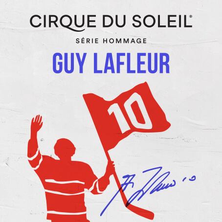 Le septième opus de la Série Hommage du Cirque du Soleil honorera le légendaire hockeyeur, Guy Lafleur !
