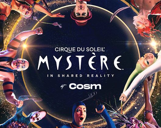 Cosm et le groupe Cirque du Soleil présentent le spectacle Mystère en format « Shared Reality »
