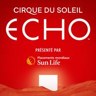 Cirque du Soleil ECHO sera présenté sous le Grand Chapiteau au Vieux-Port de Montréal dès le 20 avril 2023